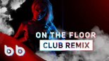 Jennifer Lopez ft. Pitbull - On The Floor ( Burak Balkan Club Remix ) 2019