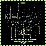 Dimitri Vegas & Like Mike x Armin van Buuren x W&W - Repeat After Me (Extended Mix)