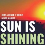 Bob Marley, Jude & Frank, 1 World - Sun Is Shining (Original Mix)