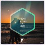 Mewes - Tell Me (Original Mix)