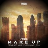 Neelix - Make Up (Memento Mori Vs Flash Jack Remix)