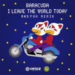 Baracuda - I Leave the World Today (MADFOX Remix Edit)