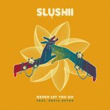 Slushii feat. Sofia Reyes - Never Let You Go (Original Mix)