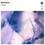 Mosimann - I Need (Extended Mix)