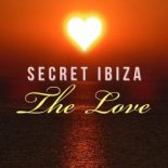 Secret Ibiza - The Love (Club Mix)