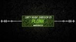 Dirty Rush & Gregor Es - Plunk (Wawski Bootleg)