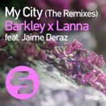 Barkley & Lanna feat. Jaime Deraz - My City (Bluckther Remix)