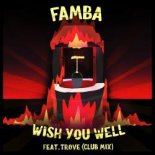 Famba, Trove - Wish You Well (Extended Club Mix)