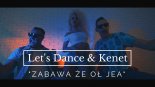 Let's dance & Kenet - Zabawa że oh yeah (Raisin Club Remix)
