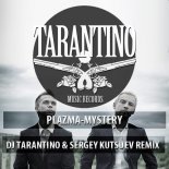 Plazma - Mystery (DJ TARANTINO & Sergey Kutsuev Remix)