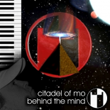 Citadel Of Mo - Behind The Mind