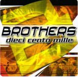 Brothers - Dieci Cento Mille 2k19 (MARIANI REMIX)