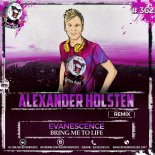 Evanescence - Bring Me To Life (Alexander Holsten Remix)