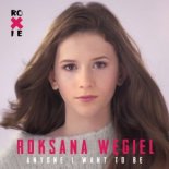 Roksana Węgiel - Anyone I Want To Be - Instrumental