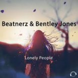 Beatnerz & Bentley Jones - Lonely People (Extended Mix)