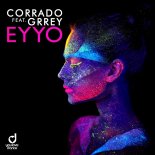 Corrado feat.Grrey - Eyyo (Rocco Extended Remix)