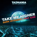 Dark Intensity feat. ilos   - Take Me Higher (Dark Intensity V.I.P Remix)