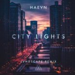 HAEVN - City Lights (LVNDSCAPE Remix)