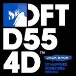 Jack Back - (It Happens) Sometimes (OFFAIAH Remix)