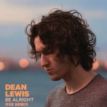 Dean Lewis - Be Alright (Kue Extended Remix)