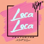 Next Stop Mars (feat Matt Rose) - Loca Loca (Districkt Remix)