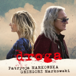 Patrycja Markowska & Grzegorz Markowski - Droga