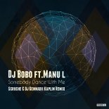 Dj Bobo ft.Manu l - Somebody Dance With Me (Scruche & Dj Gennadii Kaplin Remix)
