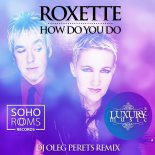 Roxette - How Do You Do (DJ Oleg Perets Radio Remix)