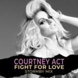 Courtney Act - Fight For Love (Stormby Mix Edit)
