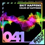Sh!t Happens - Color Of Happiness (Club Mix)