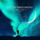 Henry Young - Lucid Dreaming (feat. Gala)