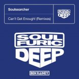 Soulsearcher - Can't Get Enough 2K19 (Ben Rainey x Dupex Remix)