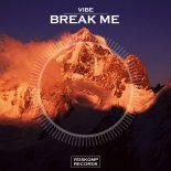 VIBE – Break Me (Chill Out Mix)