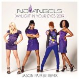 No Angels - Daylight In Your Eyes 2019 (Jason Parker Remix)