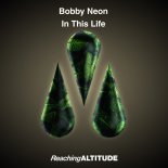 Bobby Neon - In This Life (Extended Mix)