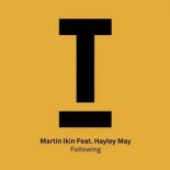 Martin Ikin feat. Hayley May - Following (Original Mix)