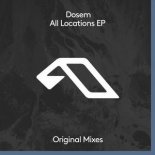 Dosem - All Locations (Original Mix)