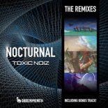 TOXIC NOIZ - Nocturnal (KeyPro & Chris Nova Remix)