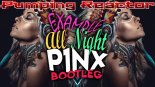 Example - All Night (P1NX Bootleg)