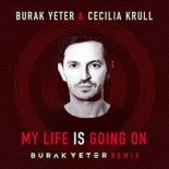 Burak Yeter & Cecilia Krull - My Life Is Going On (Dj Jurbas Radio Edit)