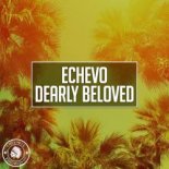Echevo - Dearly Beloved (Original Mix)
