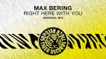 Max Bering - Right Here With You (Original Mix)