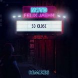 NOTD, Felix Jaehn, Captain Cuts - So Close (Curbi Remix)