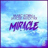 Marc Korn & Jaycee Madoxx - Miracle (Steve Modana Edit)