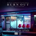 Martin Garrix & Justin Mylo Ft. Dewain Whitmore - Burn Out  (Magentium Remix)