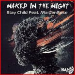 Stay Child & Maide Rose Feat. Maide Rose - Naked In The Night (Alessandro Viale Radio Edit Remix)