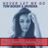 Tom Boxer & Morena - Never Let Me Go (Mike Drozdov & VetLove Remix)
