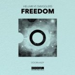 HELLM8 Vs. SMVGGLERS - Freedom (Extended Mix)