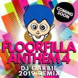 Floorfilla - Anthem 4 (Garbie Extended Mix 2019)