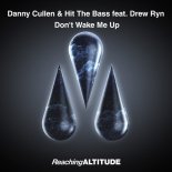 Danny Cullen & Hit The Bass feat. Drew Ryn – Don’t Wake Me Up (Extended Mix)